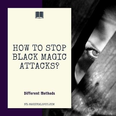 Breaking the Curse: Steps to Release from Black Magic Attacks